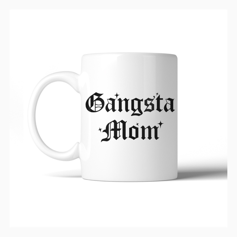 Gangsta Mom Coffee Mug – Funny Cool Mom Life Gift 11oz Ceramic